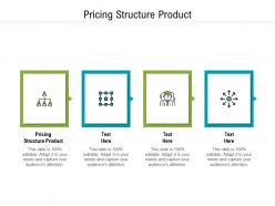 Pricing structure product ppt powerpoint presentation styles cpb