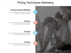 Pricing techniques marketing ppt powerpoint presentation ideas structure cpb
