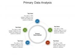 Primary data analysis ppt powerpoint presentation file design templates cpb