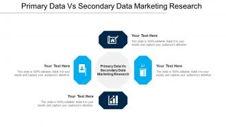 Primary Data Vs Secondary Data Marketing Research Ppt Powerpoint Layouts Gridlines Cpb