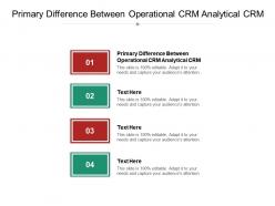 Primary difference between operational crm analytical crm ppt powerpoint presentation styles guide cpb