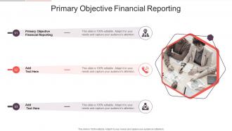 Primary Objective Financial Reporting In Powerpoint And Google Slides Cpb