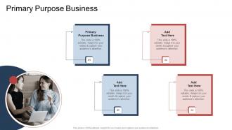Primary Purpose Business In Powerpoint And Google Slides Cpb