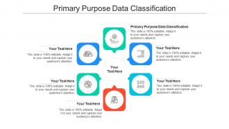 Primary purpose data classification ppt powerpoint presentation outline clipart cpb