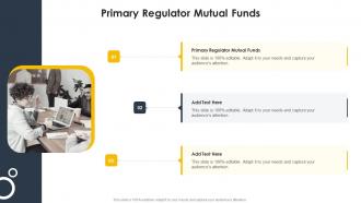 Primary Regulator Mutual Funds In Powerpoint And Google Slides Cpb