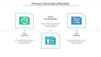 Primary secondary markets ppt powerpoint presentation infographics template cpb