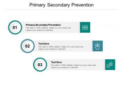 Primary secondary prevention ppt powerpoint presentation infographics format ideas cpb