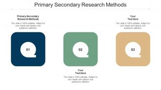 Primary Secondary Research Methods Ppt Powerpoint Presentation Outline Topics Cpb