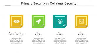 Primary security vs collateral security ppt powerpoint presentation ideas layout ideas cpb