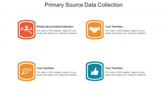 Primary source data collection ppt powerpoint presentation outline backgrounds cpb