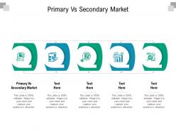 Primary vs secondary market ppt powerpoint presentation infographic template good cpb