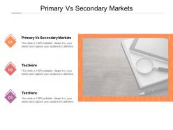 Primary vs secondary markets ppt powerpoint presentation file background image cpb