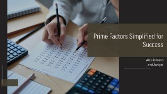 Prime Factors Simplified For Success PPT Guidelines AT
