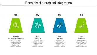 Principle Hierarchical Integration Ppt Powerpoint Presentation Infographic Cpb
