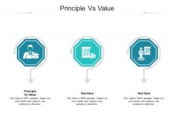 Principle vs value ppt powerpoint presentation professional show cpb