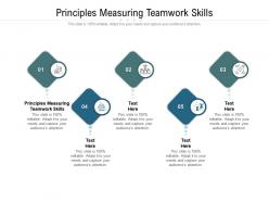 Principles measuring teamwork skills ppt powerpoint presentation inspiration designs cpb
