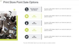 Print Store Point Sale Options In Powerpoint And Google Slides Cpb
