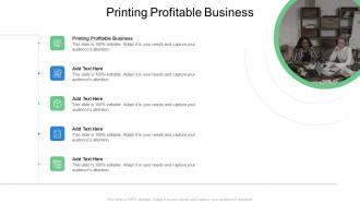 Printing Profitable Business In Powerpoint And Google Slides Cpb