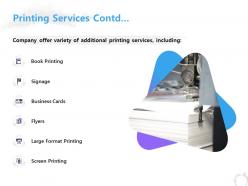 Printing services contd ppt powerpoint presentation styles sample