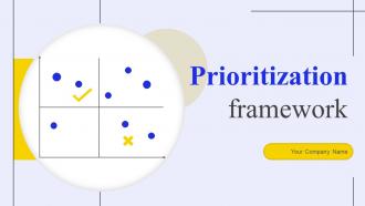 Prioritization Framework Powerpoint Ppt Template Bundles