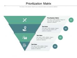 Prioritization matrix ppt powerpoint presentation file infographic template cpb