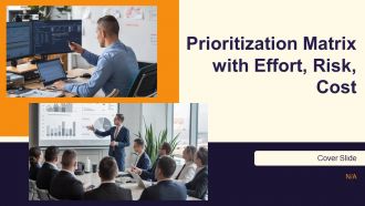 Prioritization Matrix With Effort Risk Cost PPT Graphics AT