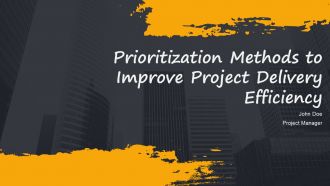 Prioritization Methods To Improve Project Delivery Efficiency PPT Outline AT