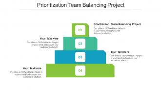 Prioritization Team Balancing Project Ppt Powerpoint Presentation Slides Infographics Cpb