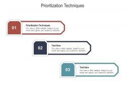 Prioritization techniques ppt powerpoint presentation infographic template outline cpb