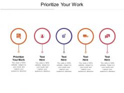 Prioritize your work ppt powerpoint presentation professional information cpb