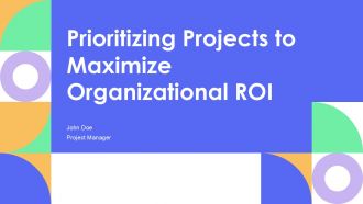 Prioritizing Projects To Maximize Organizational ROI PPT Example AT Prioritizing Projects To Maximize Organizational ROI PPT Example AT