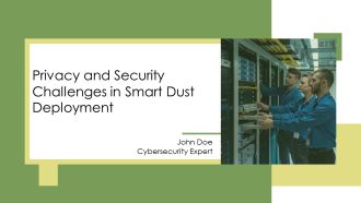 Privacy And Security Challenges In Smart Dust Deployment PPT Presentation AT