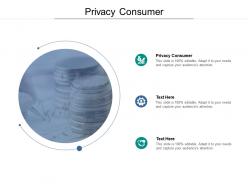 Privacy consumer ppt powerpoint presentation model design inspiration cpb