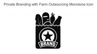 Private Branding With Farm Outsourcing Monotone Icon In Powerpoint Pptx Png And Editable Eps Format