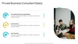 Private Business Consultant Salary In Powerpoint And Google Slides Cpb