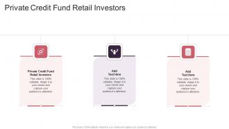 Private Credit Fund Retail Investors In Powerpoint And Google Slides Cpb