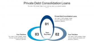 Private debt consolidation loans ppt powerpoint presentation gallery graphic tips cpb