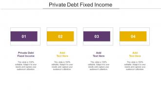 Private Debt Fixed Income In Powerpoint And Google Slides Cpb
