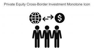 Private Equity Cross Border Investment Monotone Icon In Powerpoint Pptx Png And Editable Eps Format