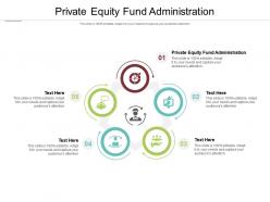 Private equity fund administration ppt powerpoint presentation file ideas cpb