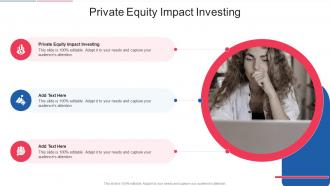 Private Equity Impact Investing In Powerpoint And Google Slides Cpb