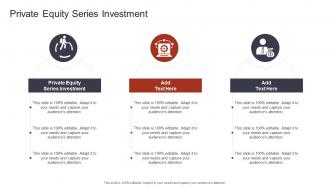 Private Equity Series Investment In Powerpoint And Google Slides Cpb