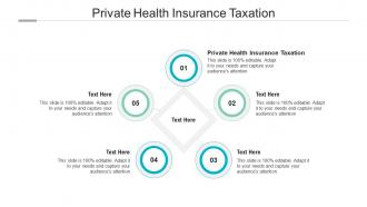 Private health insurance taxation ppt powerpoint presentation layouts guidelines cpb