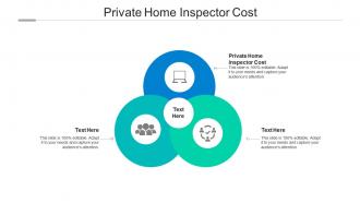 Private home inspector cost ppt powerpoint presentation summary templates cpb
