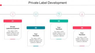 Private Label Development Ppt Powerpoint Presentation Inspiration Background Cpb