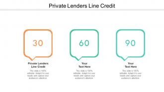 Private lenders line credit ppt powerpoint presentation sample cpb