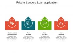 Private lenders loan application ppt powerpoint presentation portfolio slide portrait cpb
