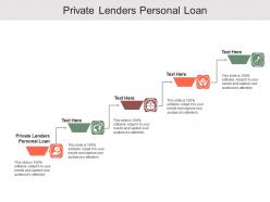 Private lenders personal loan ppt powerpoint presentation professional clipart images cpb