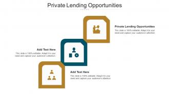 Private Lending Opportunities Ppt Powerpoint Presentation Infographic Cpb