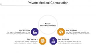 Private Medical Consultation Ppt Powerpoint Presentation Professional Cpb